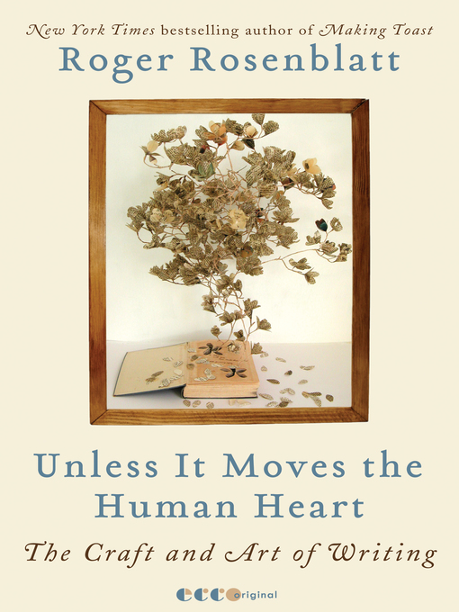 Title details for Unless It Moves the Human Heart by Roger Rosenblatt - Available